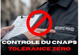 CNAPS : les premières sanctions tombent, logo absent, carte pro manquante. la tolérance est terminée !